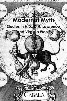 Paperback Modernist Myth: Studies in H.D., D.H. Lawrence, and Virginia Woolf Book