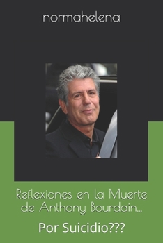 Paperback Reflexiones en la Muerte de Anthony Bourdain...: Por Suicidio [Spanish] Book