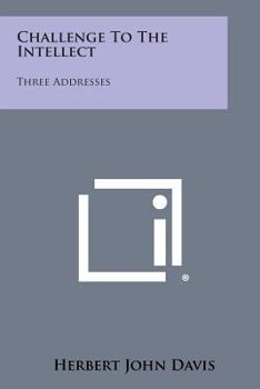 Paperback Challenge to the Intellect: Three Addresses Book