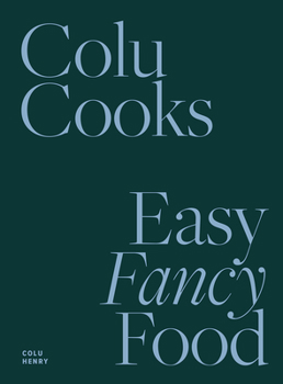Hardcover Colu Cooks: Easy Fancy Food Book