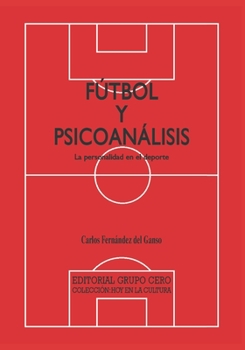 Paperback Fútbol y psicoanálisis: La personalidad en el deporte [Spanish] Book