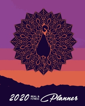 2020 Meal & Fitness Planner: and Calendar | 2020 Health Tracker | Business, Professional and Personal Diary | Keep All Appointments In One Place | ... | Monday to Sunday | Big Format: 8x10 inches