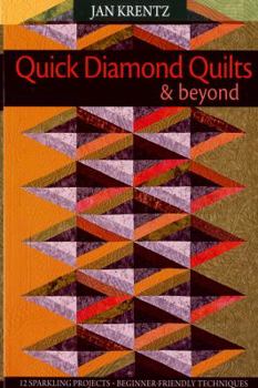 Paperback Quick Diamond Quilts & Beyond: 12 Sparkling Projects, Beginner-Friendly Techniques [With Pattern(s)] [With Pattern(s)] Book