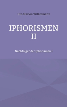 Paperback Iphorismen II: Nachfolger der Iphorismen I [German] Book