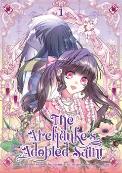 Paperback The Archduke's Adopted Saint Volume 1 Book
