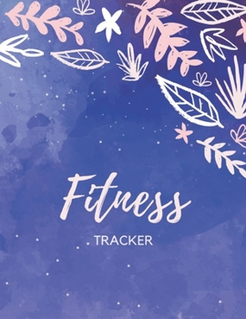 Paperback Fitness Tracker: Workout Training Logbook Planner - Track Your Gym Sessions And Exercises With This Log Workbook - 120 Pages Journal No Book