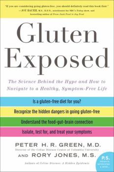 Paperback Gluten Exposed: The Science Behind the Hype and How to Navigate to a Healthy, Symptom-Free Life Book