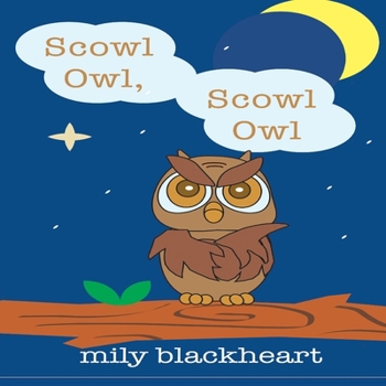 Scowl Owl, Scowl Owl