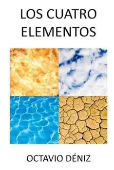 Paperback Los Cuatro Elementos [Spanish] Book