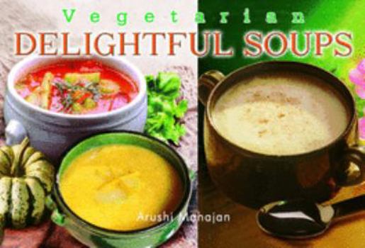 Paperback Vegetarian Delightful Soups Book