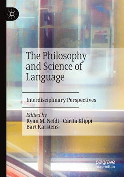 Paperback The Philosophy and Science of Language: Interdisciplinary Perspectives Book