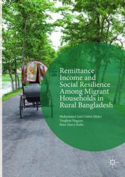 Paperback Remittance Income and Social Resilience Among Migrant Households in Rural Bangladesh Book