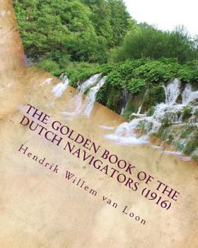 Paperback The golden book of the Dutch navigators (1916) Book