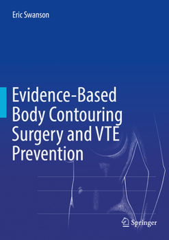 Hardcover Evidence-Based Body Contouring Surgery and Vte Prevention Book