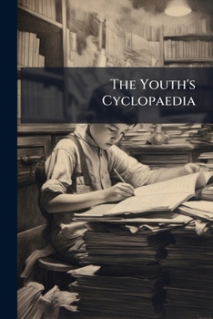Paperback The Youth's Cyclopaedia: A Ready Reference Library Book
