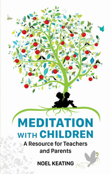 Paperback Meditation with Children: A Resource for Teachers and Parents Book