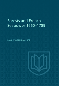 Paperback Forests and French Sea Power, 1660-1789 Book