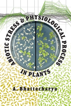 Paperback Abiotic Stress and Physiological Process in Plants Book
