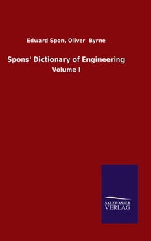 Hardcover Spons' Dictionary of Engineering: Volume I Book