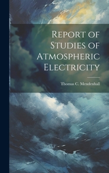 Hardcover Report of Studies of Atmospheric Electricity Book