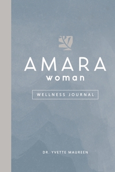 Hardcover The AMARA Woman Wellness Journal (Blue) Book