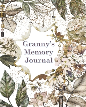 Granny’s Memory Journal: Memories and Keepsakes for My Grandchild