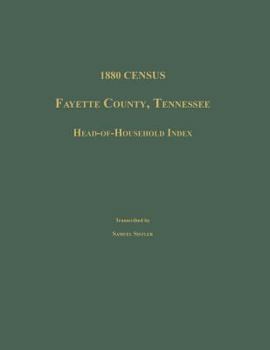 Paperback 1880 Census, Fayette County, Tennessee. Head-Of-Household Index Book