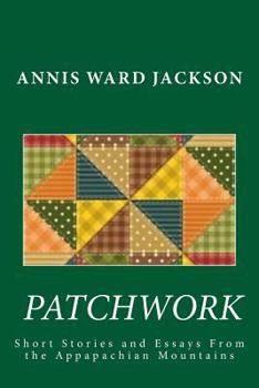Paperback Patchwork: Short Stories and Essays of the Appalachian Mountains Book