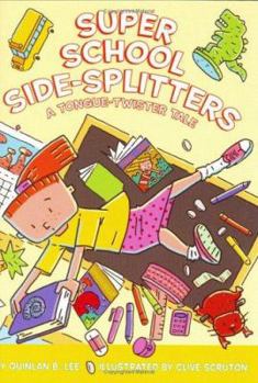 Paperback Super School Side-Splitters: A Tongue-Twister Tale Book