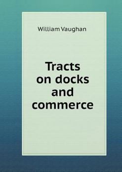 Paperback Tracts on docks and commerce Book