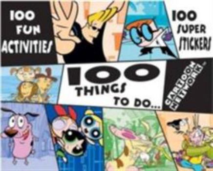 Paperback 100 Things to Do...Cartoon Network Book