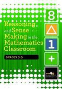 Paperback Reasoning and Sense Making in the Mathematics Classroom, Grades 3-5 Book