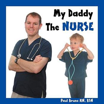 Paperback My Daddy the Nurse Book