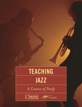 Teaching Jazz: A Course of Study