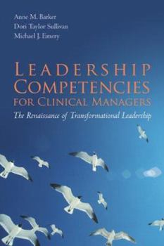 Paperback Leadership Competencies for Clinical Managers: The Renaissance of Transformational Leadership Book