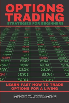 Paperback Options Trading Strategies for Beginners: Learn Fast How To Trade Options For A Living Book