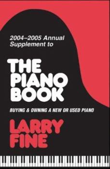 Paperback 2004-2005 Annual Supplement to the Piano Book: Buying & Owning a New or Used Piano Book