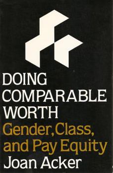 Doing Comparable Worth: Gender, Class, and Pay Equity - Book  of the Women in the Political Economy