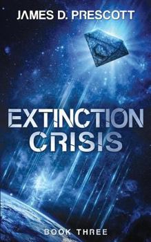 Extinction Crisis - Book #3 of the Extinction