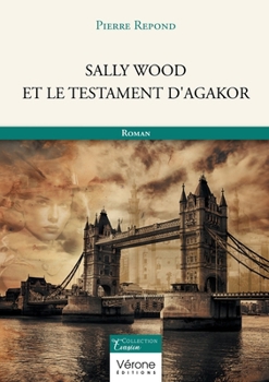 Paperback Sally Wood et le Testament d'Agakor [French] Book