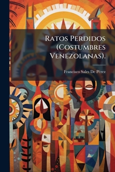 Paperback Ratos Perdidos (Costumbres Venezolanas). [Spanish] Book