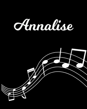 Paperback Annalise: Sheet Music Note Manuscript Notebook Paper - Personalized Custom First Name Initial A - Musician Composer Instrument C Book