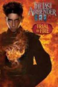 The Last Airbender: Trial by Fire - Book  of the Avatar: The Last Airbender Movie
