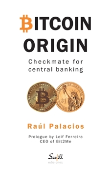 Paperback Bitcoin Origin: Checkmate for central banking Book