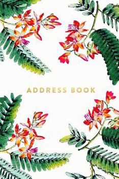 Paperback Address Book: Floral and Ferns, 6x9, 130 Pages, Professionally Designed Book