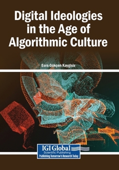 Paperback Digital Ideologies in the Age of Algorithmic Culture Book