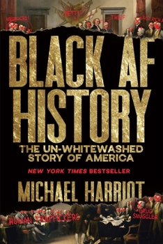 Hardcover Black AF History: The Un-Whitewashed Story of America Book