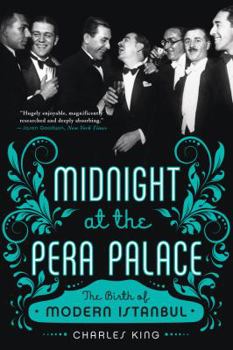 Paperback Midnight at the Pera Palace: The Birth of Modern Istanbul Book