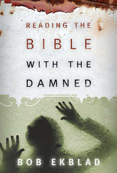 Paperback Reading the Bible with the Damned Book