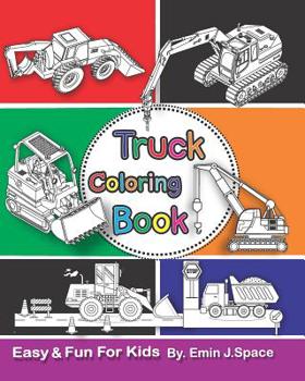 Paperback Truck Coloring Book: My First Big Book Trucks, Fire Trucks, Dump Trucks, Garbage Trucks and More Book